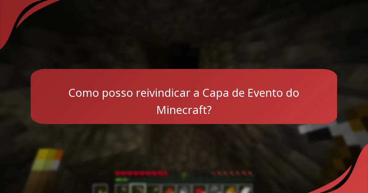 Quais são os requisitos de elegibilidade para a Capa de Evento do Minecraft?