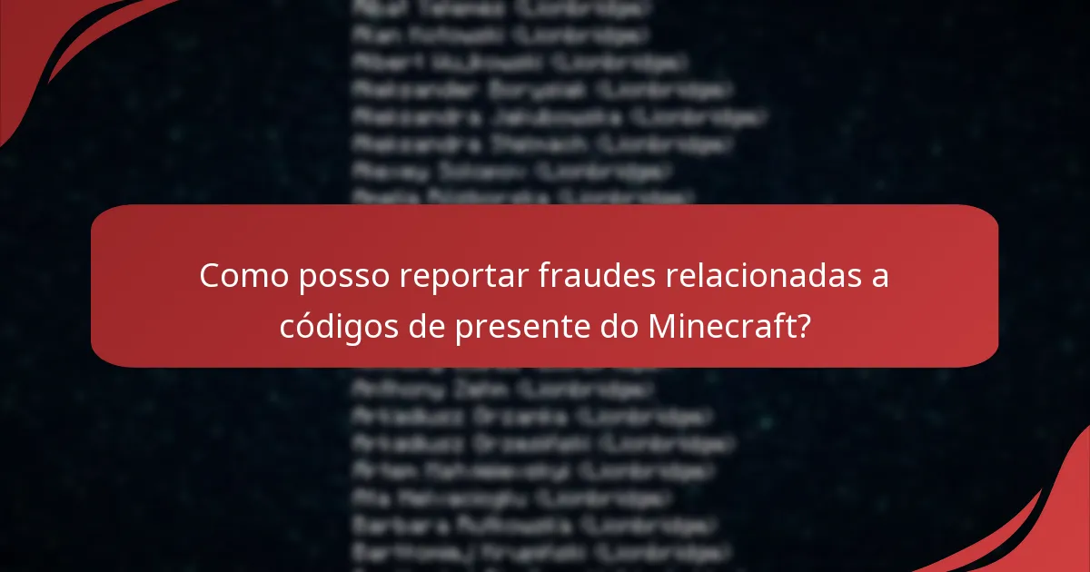 Quais fraudes comuns devo evitar ao usar códigos de presente do Minecraft?