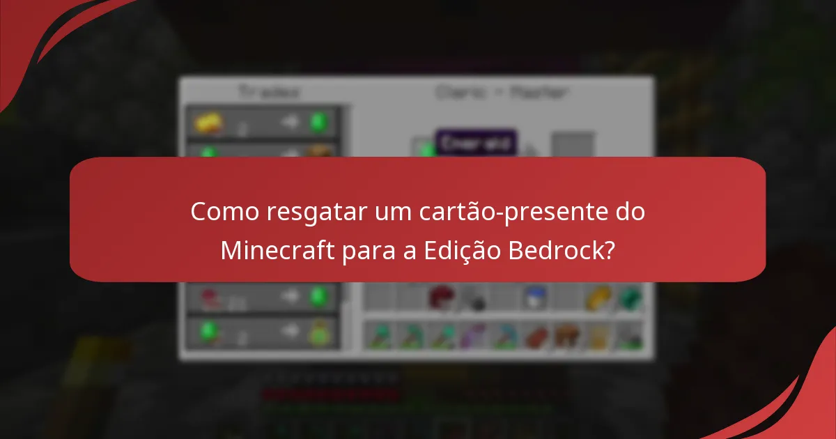Quais são os limites de código de presente para cartões-presente do Minecraft?