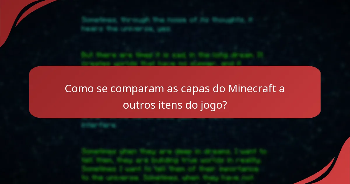 Quais são as limitações de transferência para as capas do Minecraft?