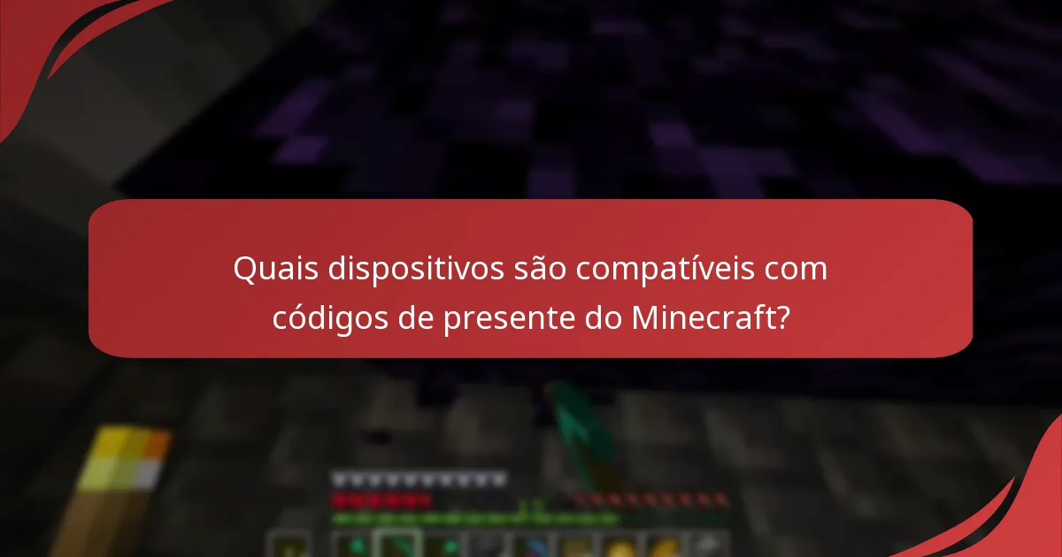 Que conteúdo adicional está incluído com os códigos de presente do Minecraft?