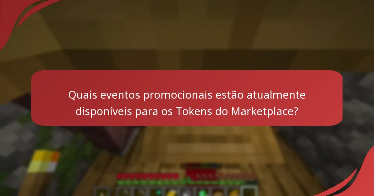 Quais ofertas por tempo limitado podem ser resgatadas com Tokens do Marketplace?