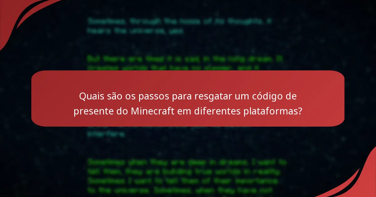 Quais são as perguntas frequentes sobre códigos de presente do Minecraft?